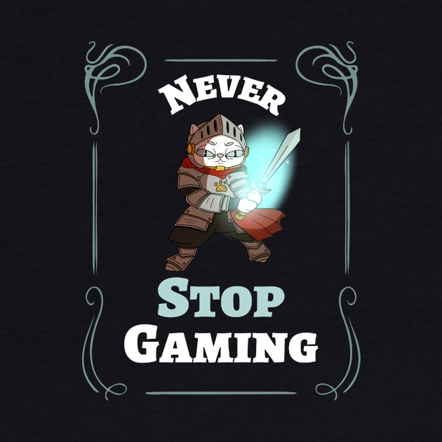 Never Stop Gaming by PrintCortes